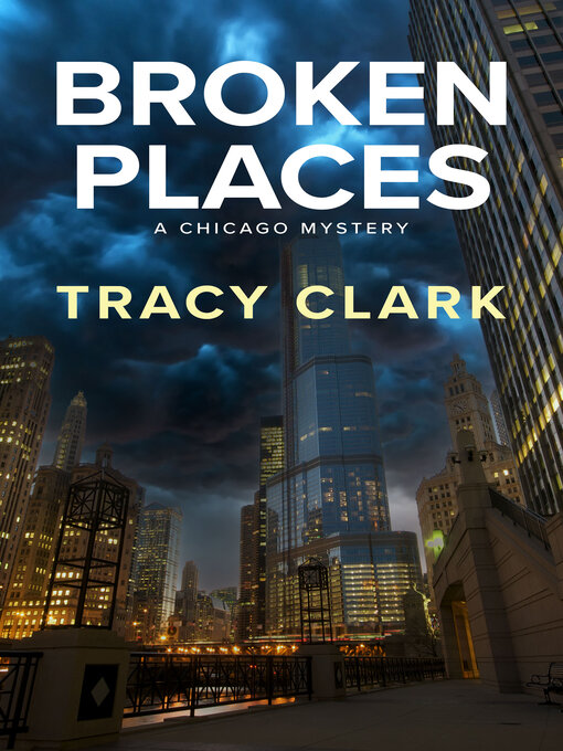 Title details for Broken Places by Tracy Clark - Available
